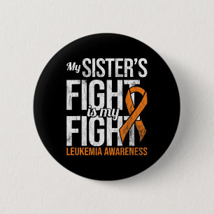 My Sister's Fight My Fight Leukemia Awareness Ribb Button