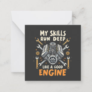 My Skills Run Deep Like a Good Engine Mechanic Note Card