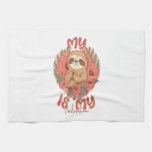 My Sloth is My Valentine Kitchen Towel