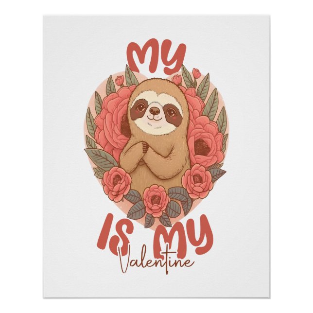 My Sloth is My Valentine Poster (Front)