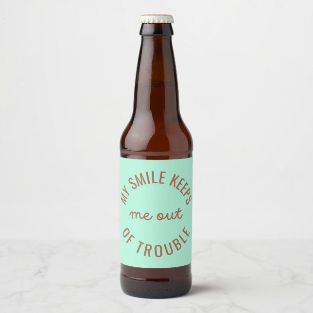 My Smile Keeps Me Out Of Trouble Beer Bottle Label (Front)