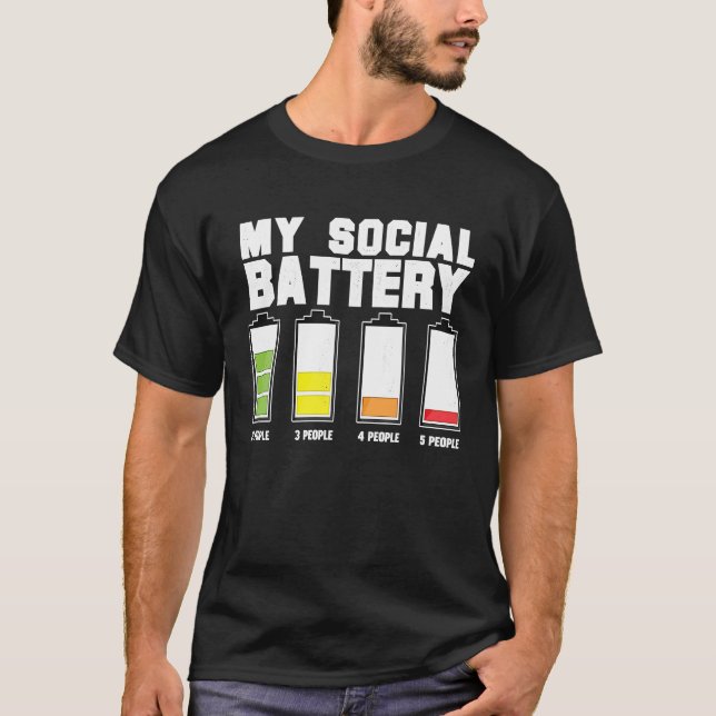 My social battery  idea for introvert men and wome T-Shirt (Front)