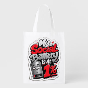 My Social Battery Is At 1% Funny Tired Introvert B Grocery Bag