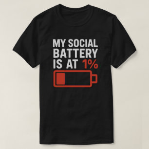 My Social Battery is at 1% - Introvert Humor T-Shirt