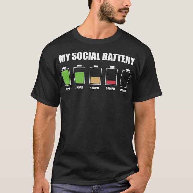 My Social Battery Low Energy Anti Social Introvert T-Shirt (Front)