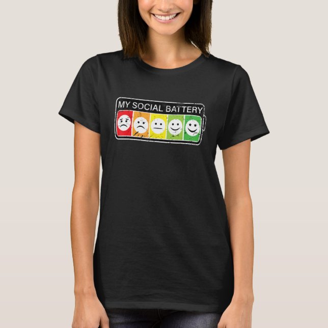 My Social Battery Sarcasm Introvert Social Distanc T-Shirt (Front)