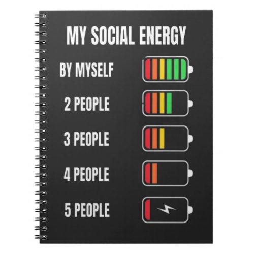 My Social Energy Low Battery Anti_Social Introvert Notebook