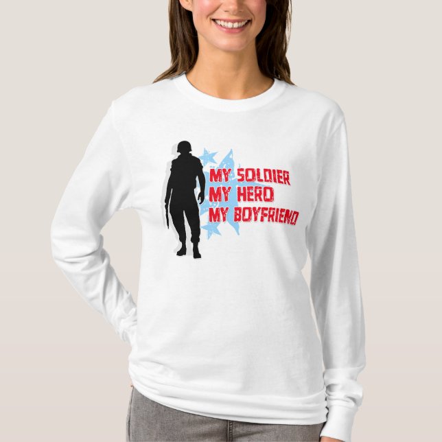 My Soldier, My Hero, My Boyfriend T-Shirt (Front)