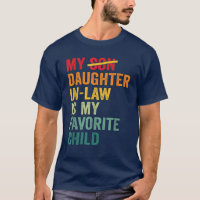 My Son Daughter in Law is My Favorite Child