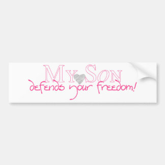 my son defends your FREEDOM bumper sticker