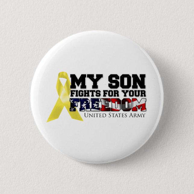 My Son Fights For Your Freedom Pinback Button (Front)