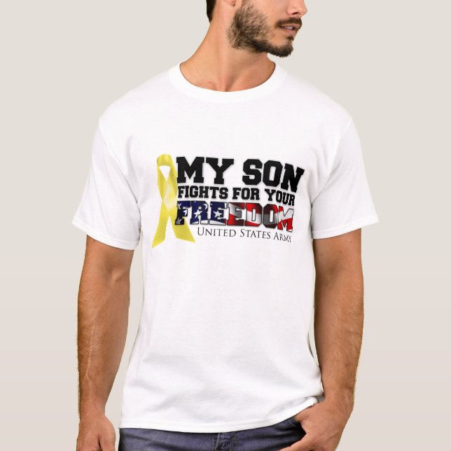 My Son Fights For Your Freedom T-Shirt (Front)