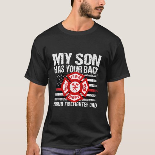 My Son Has Your Back Firefighter Family Thin Red L T_Shirt