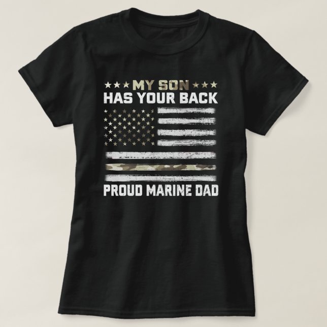 My Son Has Your Back-Marine-Dad Camouflage  T-Shirt (Design Front)