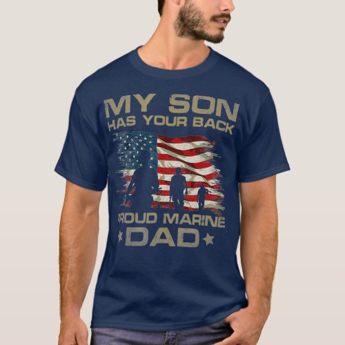 My Son Has Your Back  Marine  Dad Camouflage T_Shirt