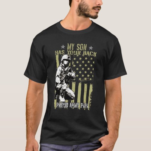 My Son Has Your Back Proud Army Papa T_Shirt