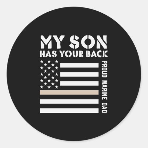 My Son Has Your Back Proud Marine Dad Usa Flag Classic Round Sticker