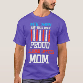 My Son Has Your Back Proud Railroad Officer Mom T-Shirt