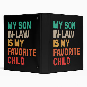 My Son In Law Is My Favorite Child 3 Ring Binder