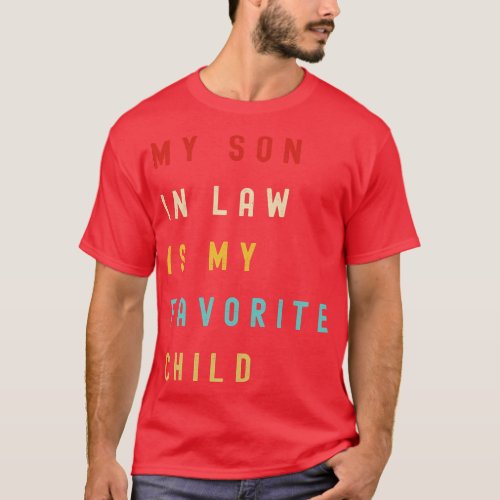 My Son In Law Is My Favorite Child 65 T_Shirt