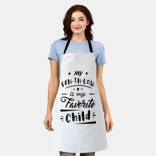 My son in law is my favorite child apron