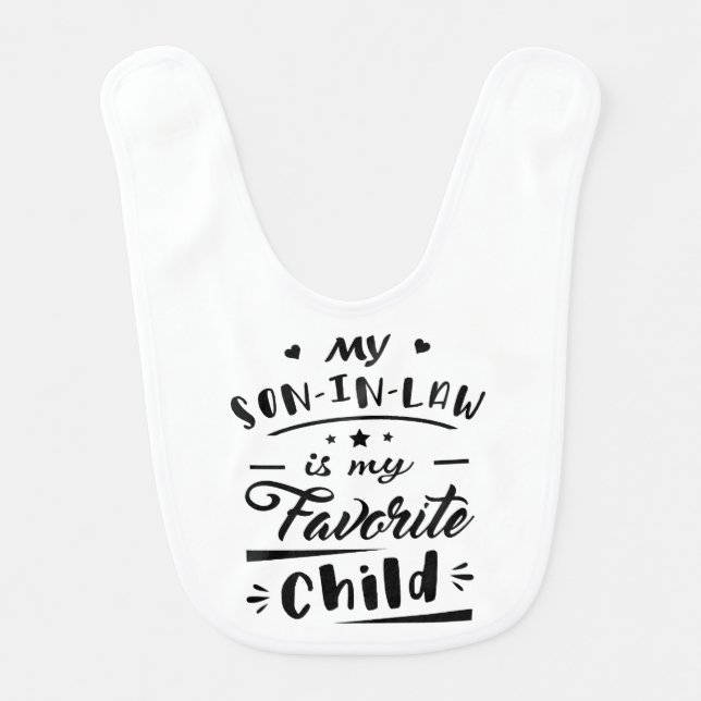My son in law is my favorite child baby bib (Front)