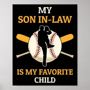 My Son In Law Is My Favorite Child Baseball Fan Ba Poster