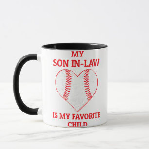 My Son In Law Is My Favorite Child - Baseball Fan  Mug