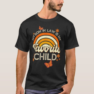 My Son In Law Is My Favorite Child Butterfly Rainb T-Shirt