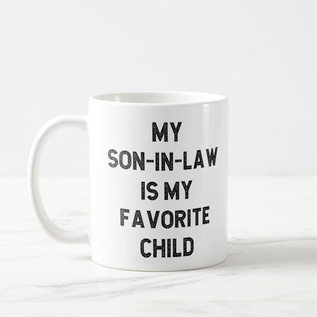 My Son In Law Is My Favorite Child Coffee Mug (Left)