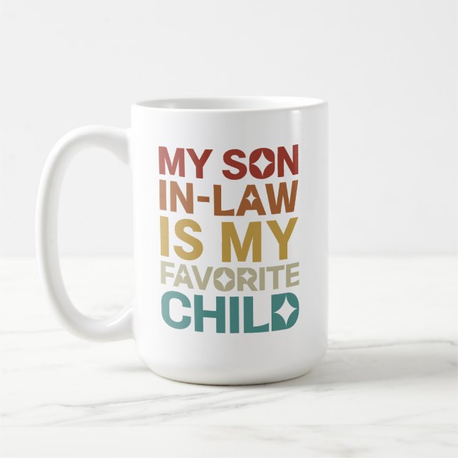 My Son-In-Law Is My Favorite Child Coffee Mug (Left)
