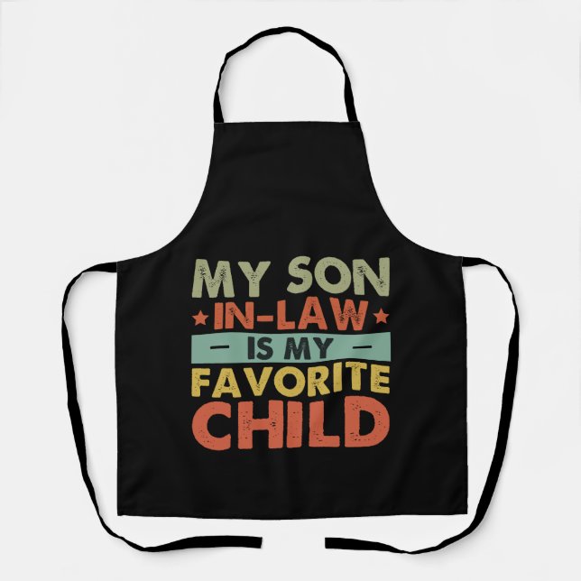 My Son In Law Is My Favorite Child Family Groovy Apron (Front)