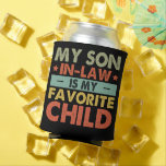 My Son In Law Is My Favorite Child Family Groovy Can Cooler<br><div class="desc">My Son In Law Is My Favorite Child Family Groovy</div>