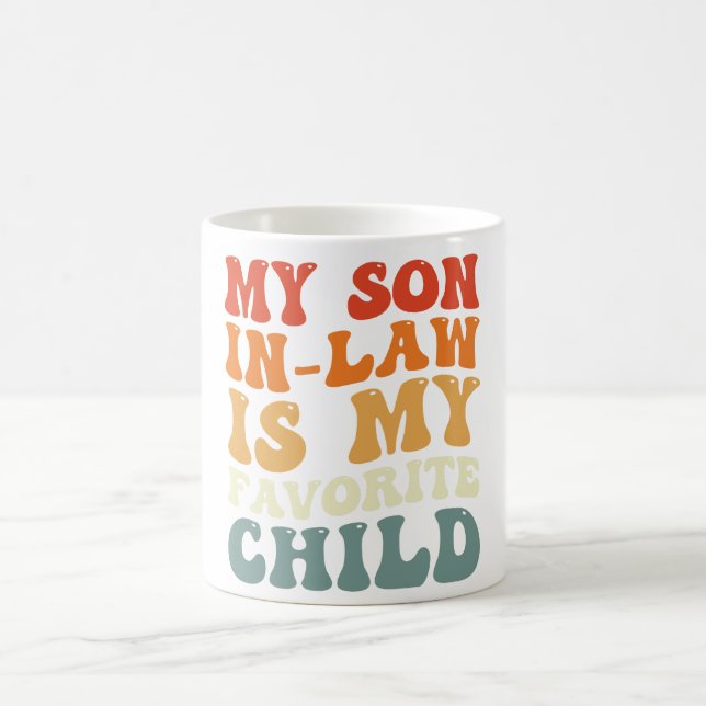 My Son In Law Is My Favorite Child Family Groovy Coffee Mug (Center)