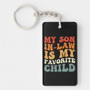 My Son In Law Is My Favorite Child Family Groovy Keychain