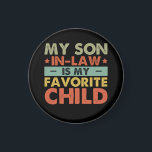 My Son In Law Is My Favorite Child Family Groovy Magnet<br><div class="desc">My Son In Law Is My Favorite Child Family Groovy</div>