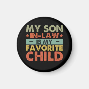 My Son In Law Is My Favorite Child Family Groovy Magnet