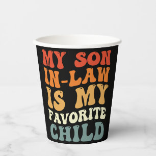 My Son In Law Is My Favorite Child Family Groovy Paper Cups