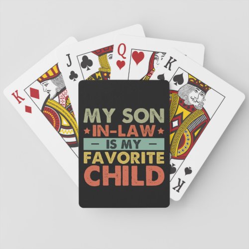 My Son In Law Is My Favorite Child Family Groovy Playing Cards