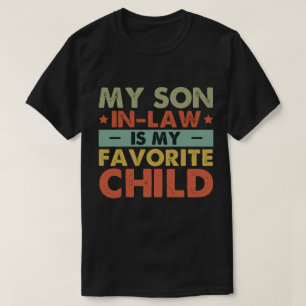 My Son In Law Is My Favorite Child Family Groovy T-Shirt