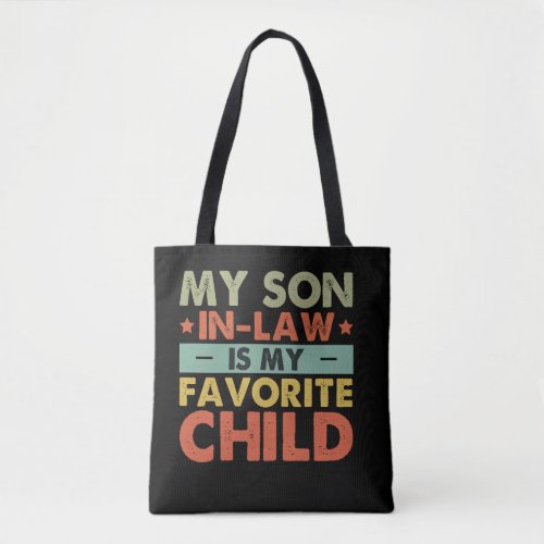 My Son In Law Is My Favorite Child Family Groovy Tote Bag