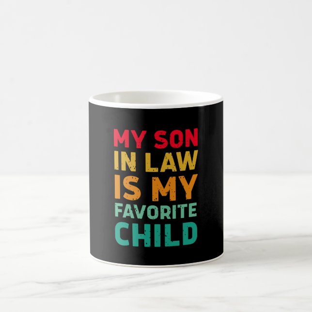 My Son In Law Is My Favorite Child - Family Humor Coffee Mug (Center)