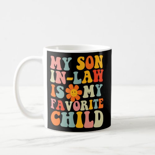 My Son In Law Is My Favorite Child Family Set Coffee Mug