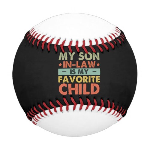 My Son In Law Is My Favorite Child Funny Family Baseball