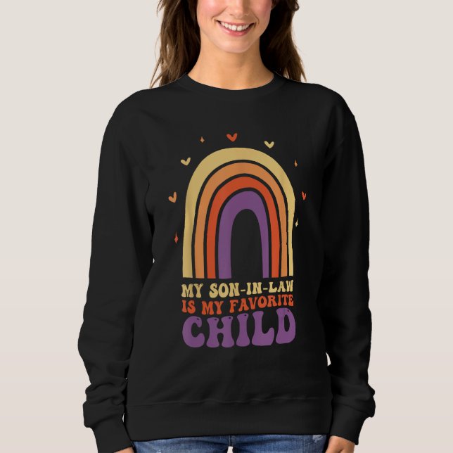 My Son In Law Is My Favorite Child Funny Family Hu Sweatshirt (Front)