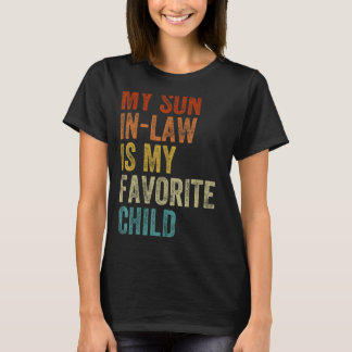 My Son In Law Is My Favorite Child Funny Family Hu T-Shirt