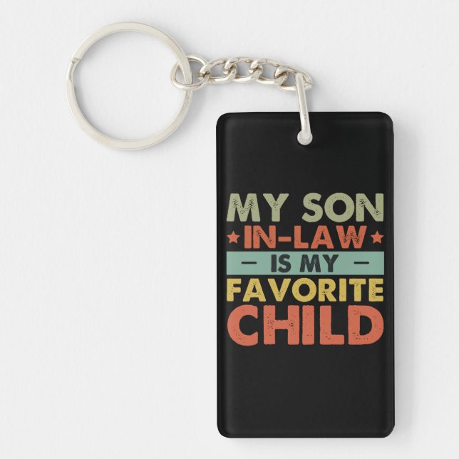 My Son In Law Is My Favorite Child Funny Family Keychain (Front)