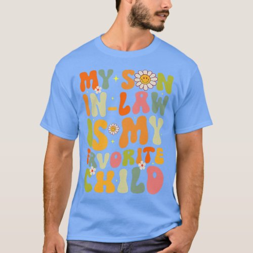 My Son In Law Is My Favorite Child Funny Mom Retro T_Shirt