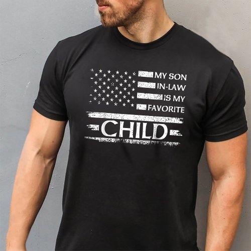 My Son In Law Is My Favorite Child Funny US Flag T_Shirt
