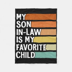 My Son In Law Is My Favorite Child Funny Vintage F Fleece Blanket